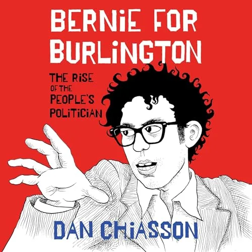 Bernie for Burlington By Dan Chiasson